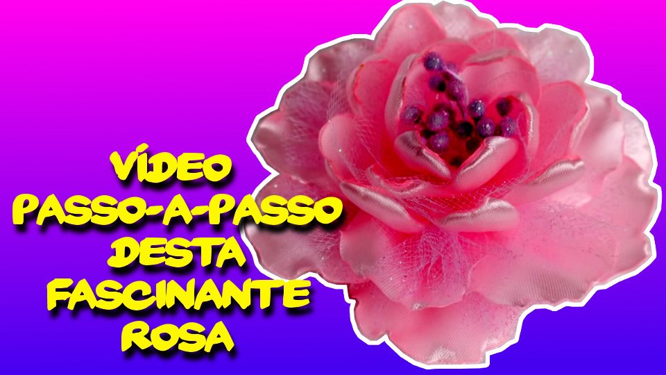 Vídeo Passo-a-Passo - Como Fazer Esta Fascinante Rosa De Fita De Cetim Cor Rosa - DIY PAP Vídeo-Aula